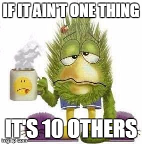 If it ain't one thing meme image